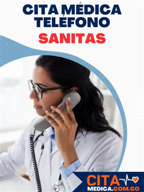 telefono para sacar citas sanitas|Cita EPS Sanitas por teléfono